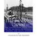 The Panama Canal: The Construction and History of the Waterway Between the Atlantic and Pacific Oceans