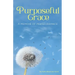 Purposeful Grace: A Memoir of Perseverance