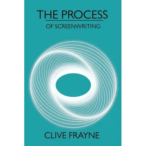 The Process: of Screenwriting