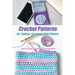 Crochet Patterns for Tablets, Ereaders, Cell Phones - Easy to Follow Instructions for Beginners: Gift Ideas for Holiday