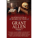 The Collected Supernatural and Weird Fiction of Grant Allen: Volume 1-One Novel 'Kalee's Shrine', and Nine Short Stories of the Strange and Unusual In