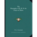 The Biography of H. R. H. the Prince of Wales