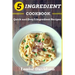 5 Ingredient Cookbook: Quick and Easy 5 Ingredient Recipes