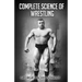 Complete Science of Wrestling: (Original Version, Restored)