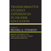 Transformative Student Experiences in Higher Education: Meeting the Needs of the Twenty-First Century Student and Modern Workplace