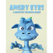 Angry Eyes: A Monster Training Guide