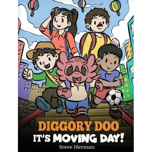 Diggory Doo, It's Moving Day!: A Story about Moving to a New Home, Making New Friends and Going to a New School