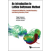 Introduction to the Lattice Boltzmann Method, An: A Numerical Method for Complex Boundary and Moving Boundary Flows
