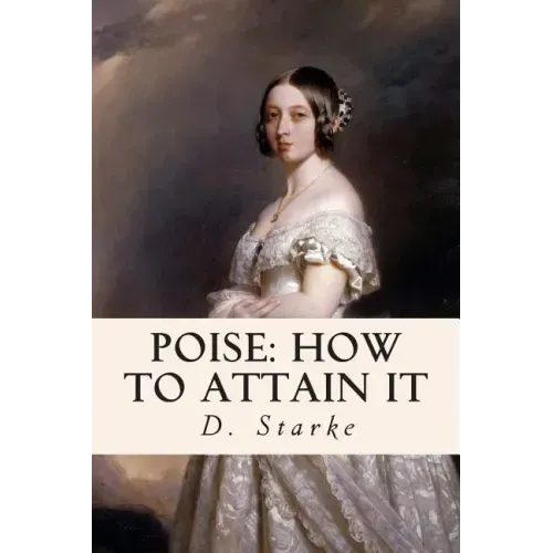 Poise: How to Attain It
