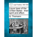 Liquor Laws of the United States: Their Spirit and Effect.