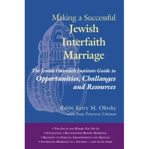 Making a Successful Jewish Interfaith Marriage: The Jewish Outreach Institute Guide to Opportunities, Challenges and Resources