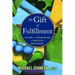 The Gift of Fulfillment: Living the Principles of Healthy Recovery