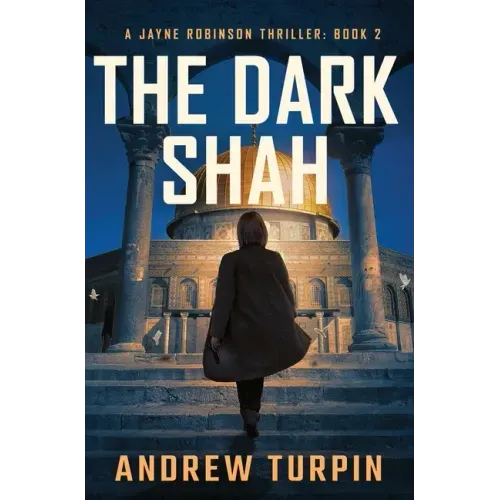 The Dark Shah: A Jayne Robinson Thriller, Book 2