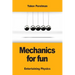 Mechanics for fun