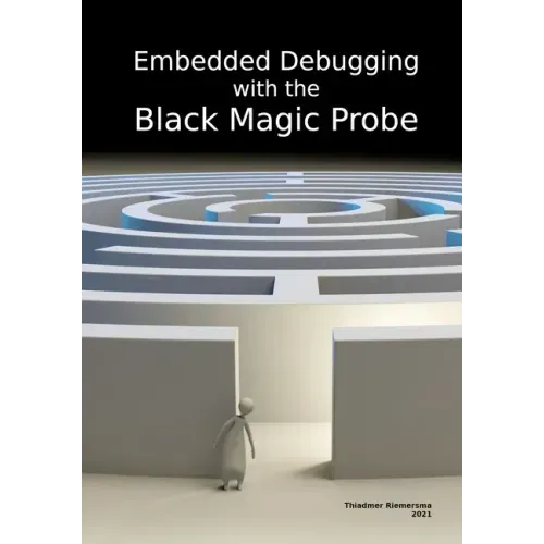 Embedded Debugging with the Black Magic Probe