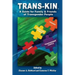 Trans-Kin (Library Edition): A Guide for Family and Friends of Transgender People