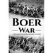 The Boer War: A History From Beginning to End