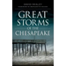 Great Storms of the Chesapeake