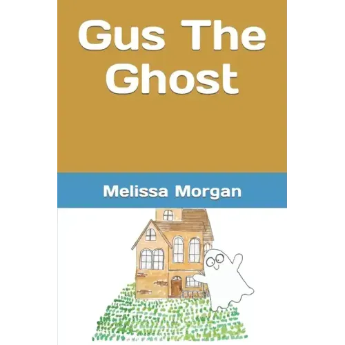 Gus The Ghost: Written By