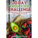 30 Day Whole Food Challenge: Over 100 Delicious Whole Food Recipes to Lose Weight and Stay Fit
