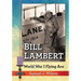 Bill Lambert: World War I Flying Ace