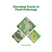 Emerging Trends in Plant Pathology