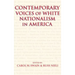 Contemporary Voices of White Nationalism in America