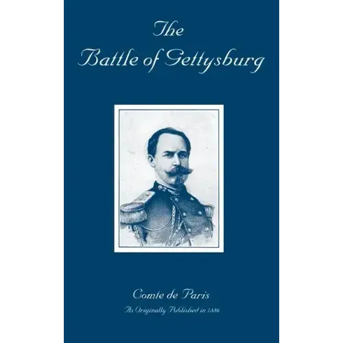 The Battle of Gettysburg: A History of the Civil War in America
