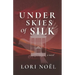 Under Skies of Silk