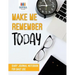 Make Me Remember Today Diary Journal Notebook for Daily Use