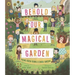 Behold Our Magical Garden: Poems Fresh from a School Garden