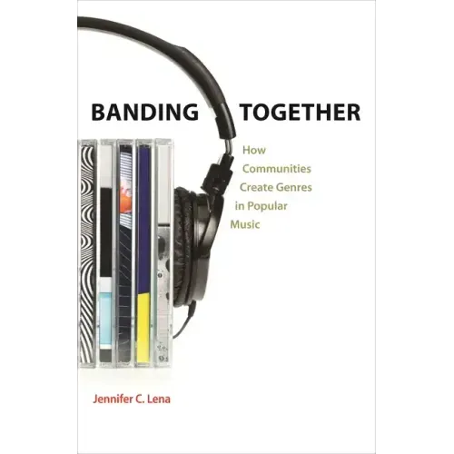Banding Together: How Communities Create Genres in Popular Music