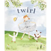 Twirl: God Loves You and Created You with Your Own Special Twirl