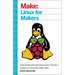 Linux for Makers: Understanding the Operating System That Runs Raspberry Pi and Other Maker Sbcs