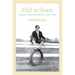 Half in Shade: Family, Photography, and Fate