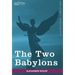 The Two Babylons