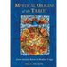 Mystical Origins of the Tarot: From Ancient Roots to Modern Usage