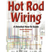 Hot Rod Wiring: A Detailed How-To Guide
