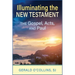 Illuminating the New Testament: The Gospels, Acts, and Paul