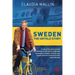 Sweden - The Untold Story: In one of the least corrupt countries in the world, politicians use public transport, do their own laundry and are tre