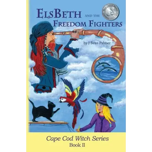 ElsBeth and the Freedom Fighters: Book II in the Cape Cod Witch Series
