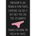 Friendship Is Like Pissing In Your Pants: Funny Gift For Your Best Friend