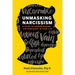 Unmasking Narcissism: A Guide to Understanding the Narcissist in Your Life
