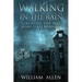 Walking in the Rain Books One & Two: Surviving the Fall and Home Fires Burning