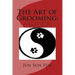 The Art of Grooming: A Philosophical Approach to Dog Grooming