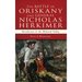 The Battle of Oriskany and General Nicholas Herkimer: Revolution in the Mohawk Valley