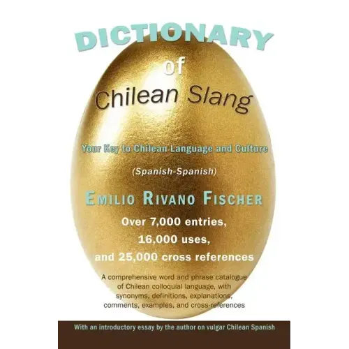 Dictionary of Chilean Slang: Your Key to Chilean Language and Culture