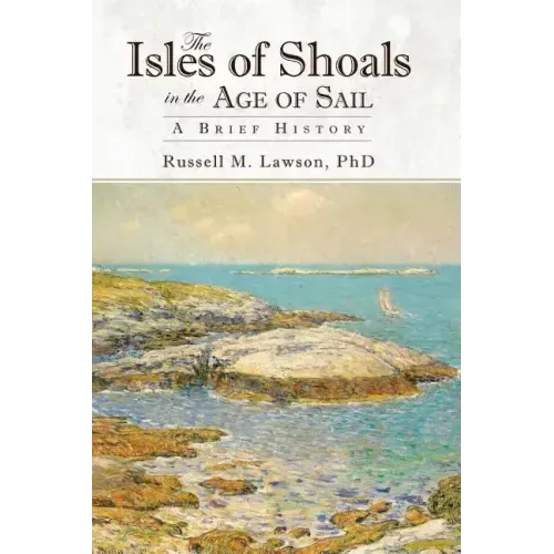 The Isles of Shoals in the Age of Sail: A Brief History