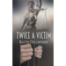 Twice a Victim