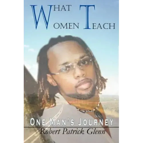 What Women Teach: One Man's Journey
